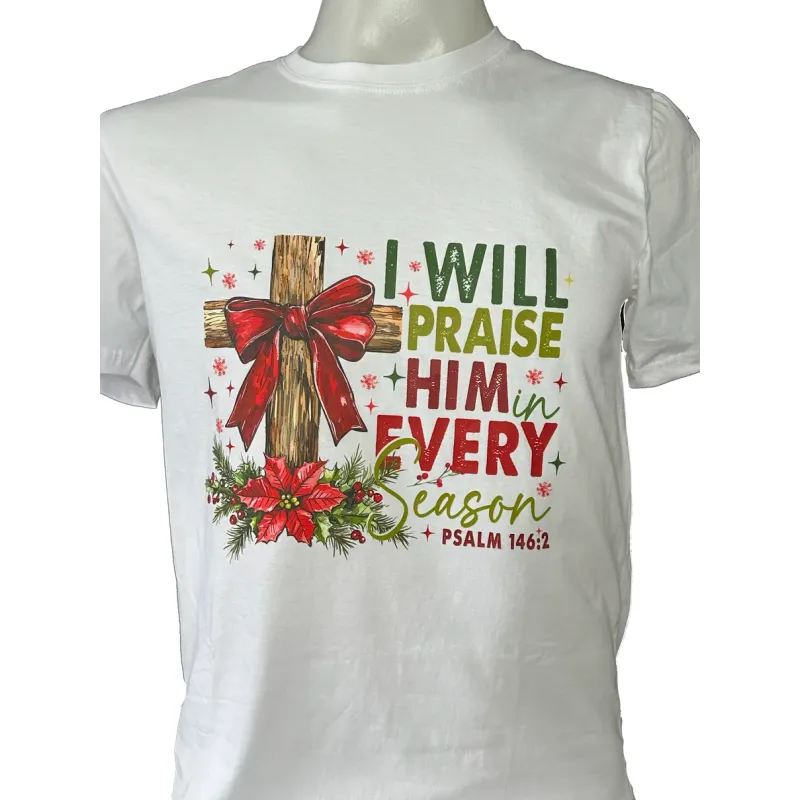 Christmas - I will praise Him every season